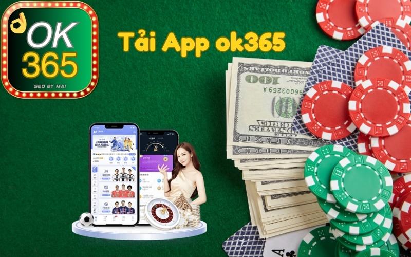 Những lợi ích khi tải app ok365